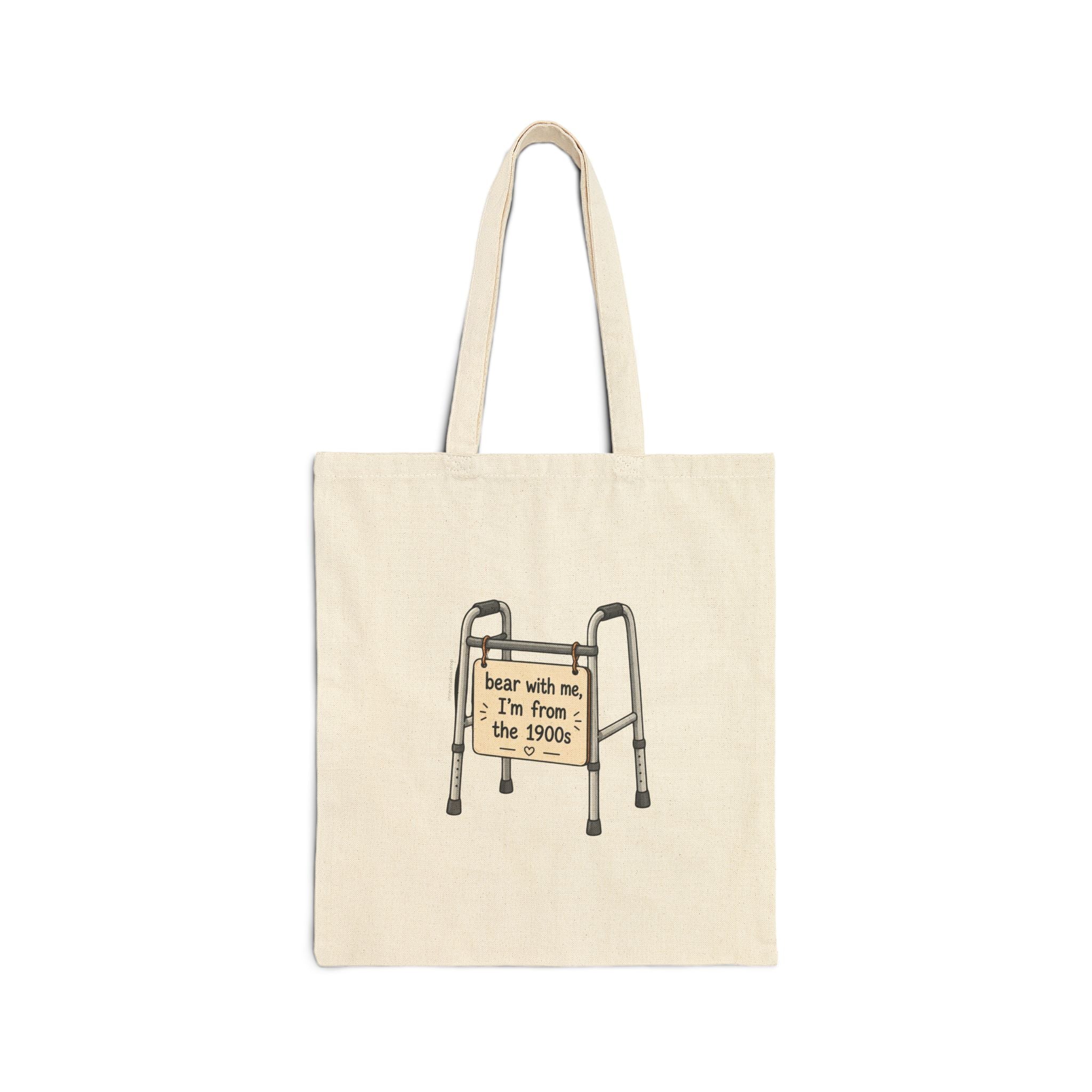 Bear With Me, I'm From the 1900s Tote Bag