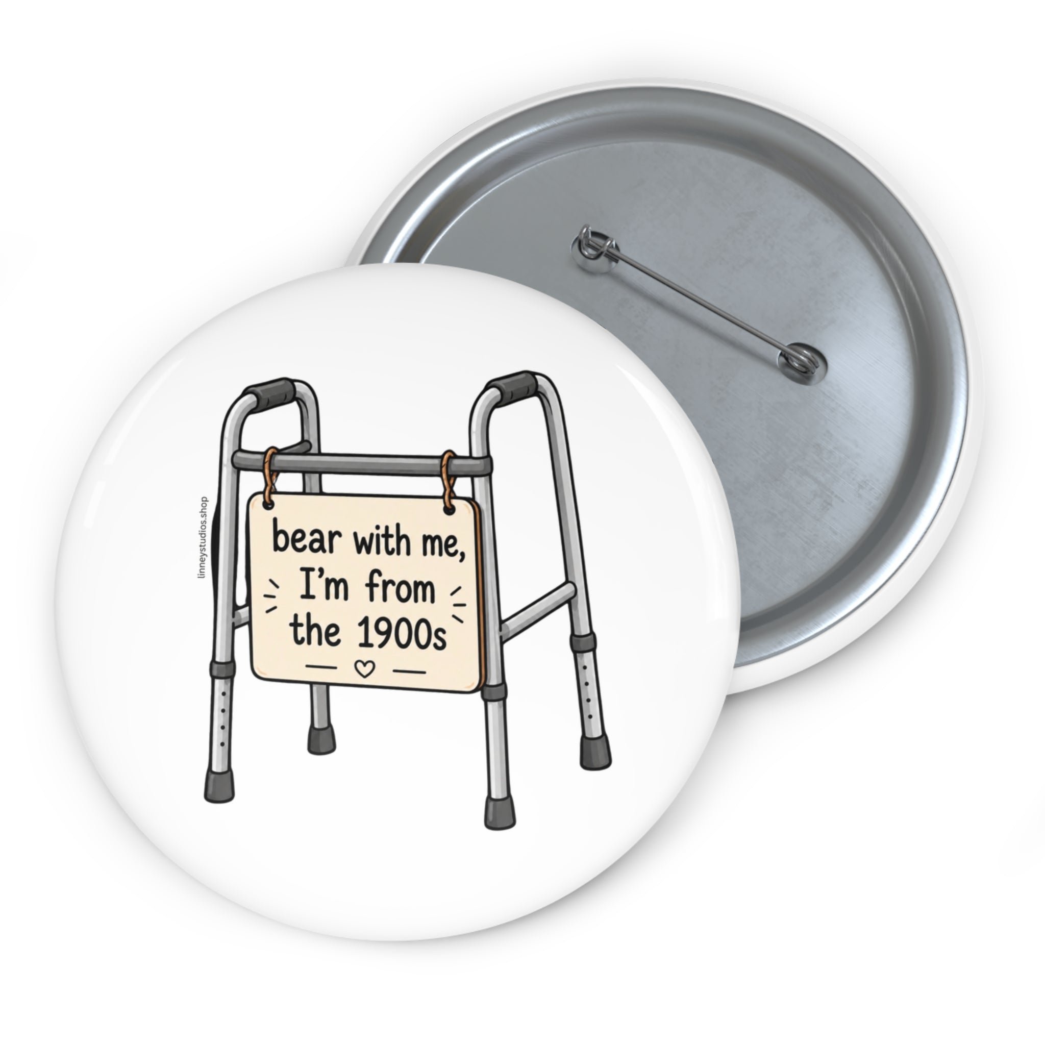 Bear With Me, I'm From the 1900s Pin Badge